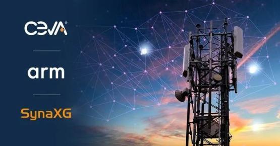 Ceva与Arm和SynaXG合作重新定义高能效5G NR处理，实现可持续LEO卫星和5G增强版本无线基础设施